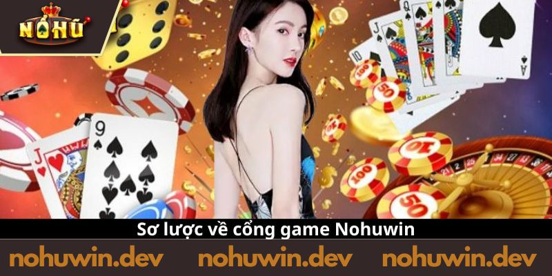 Giới thiệu sảnh game Nổ hũ NOHUWIN 