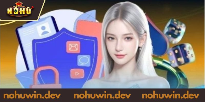 Tìm Hiểu Nội Dung Chính Sách Bảo Mật NOHUWIN Mới Nhất 2026 Nội dung chi tiết chính sách bảo mật tại cổng game NOHUWIN